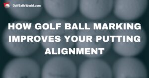 How Golf Ball Marking Improves Your Putting Alignment text over blurred golf balls