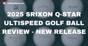 2025 Srixon Q-Star Ultispeed Golf Ball Review - New Release over blurred golf balls image
